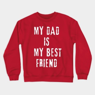 Best dad ever Crewneck Sweatshirt